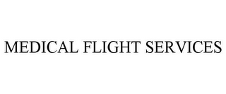 MEDICAL FLIGHT SERVICES