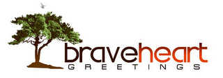 BRAVEHEART GREETINGS