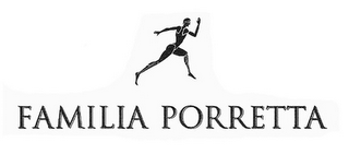 FAMILIA PORRETTA