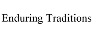 ENDURING TRADITIONS
