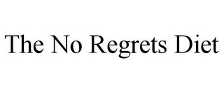 THE NO REGRETS DIET