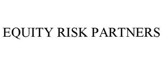 EQUITY RISK PARTNERS