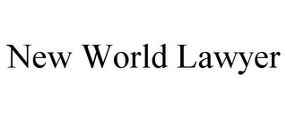 NEW WORLD LAWYER