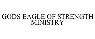 GODS EAGLE OF STRENGTH MINISTRY