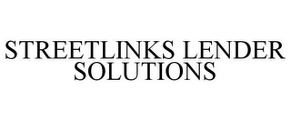 STREETLINKS LENDER SOLUTIONS