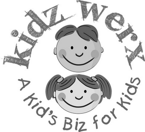 KIDZ WERX A KIDS BIZ FOR KIDS