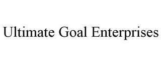 ULTIMATE GOAL ENTERPRISES