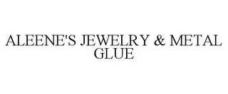ALEENE'S JEWELRY & METAL GLUE