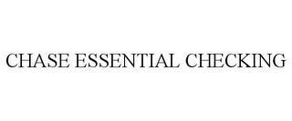 CHASE ESSENTIAL CHECKING