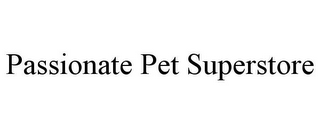 PASSIONATE PET SUPERSTORE