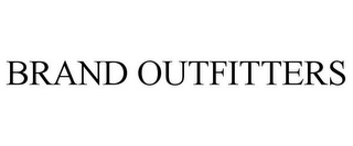 BRAND OUTFITTERS