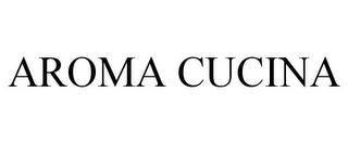 AROMA CUCINA