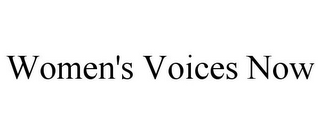 WOMEN'S VOICES NOW