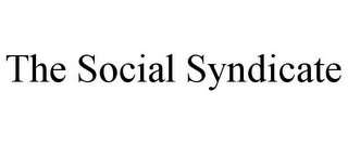 THE SOCIAL SYNDICATE