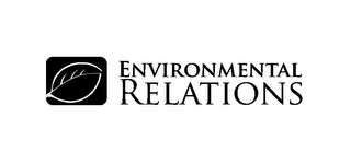 ENVIRONMENTAL RELATIONS