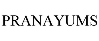 PRANAYUMS