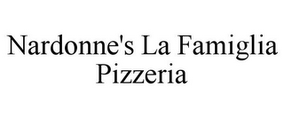 NARDONNE'S LA FAMIGLIA PIZZERIA