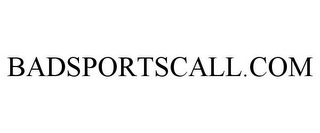 BADSPORTSCALL.COM