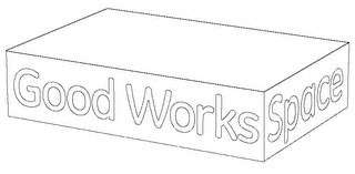 GOOD WORKS SPACE