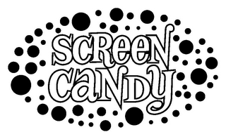 SCREEN CANDY