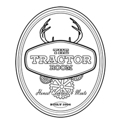 THE TRACTOR ROOM HONEST COCKTAILS & MEATS BUILT 2006