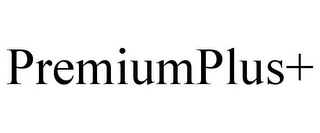 PREMIUMPLUS+