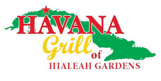 HAVANA GRILL OF HIALEAH GARDENS