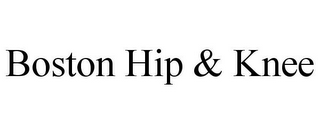 BOSTON HIP & KNEE