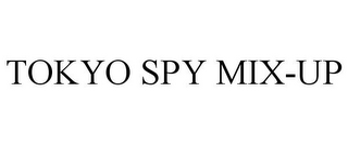 TOKYO SPY MIX-UP