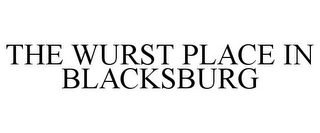 THE WURST PLACE IN BLACKSBURG