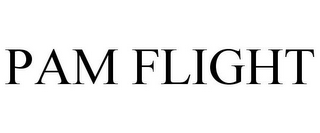 PAM FLIGHT