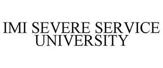 IMI SEVERE SERVICE UNIVERSITY