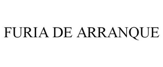 FURIA DE ARRANQUE