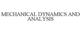 MECHANICAL DYNAMICS AND ANALYSIS