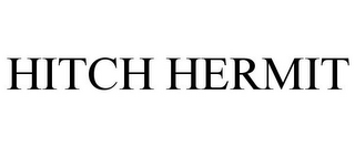 HITCH HERMIT