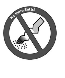 NO MORE BUTTS!