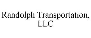 RANDOLPH TRANSPORTATION, LLC