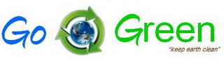 GO GREEN "KEEP EARTH CLEAN"