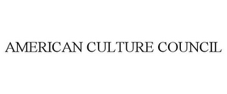 AMERICAN CULTURE COUNCIL