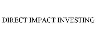 DIRECT IMPACT INVESTING