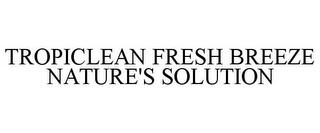 TROPICLEAN FRESH BREEZE NATURE'S SOLUTION