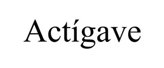 ACTÍGAVE