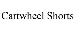 CARTWHEEL SHORTS