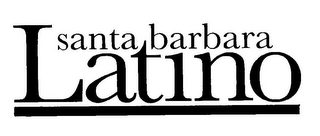 LATINO SANTA BARBARA