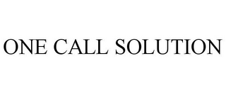 ONE CALL SOLUTION