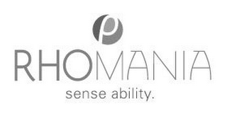 P RHOMANIA SENSE ABILITY.