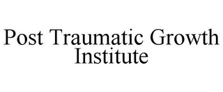 POST TRAUMATIC GROWTH INSTITUTE