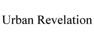 URBAN REVELATION