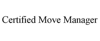 CERTIFIED MOVE MANAGER