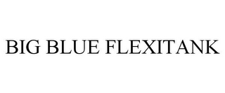 BIG BLUE FLEXITANK